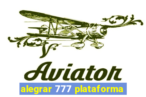 alegrar 777 plataforma